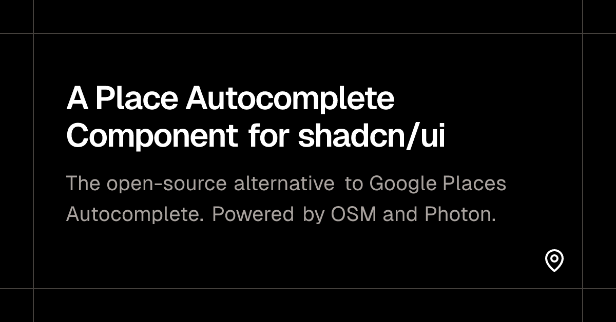 A Place Autocomplete Component for shadcn/ui - shadcn place autocomplete